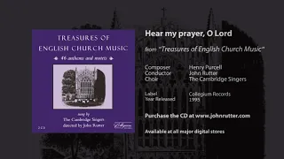 Hear my prayer, O Lord - Henry Purcell, John Rutter, The Cambridge Singers