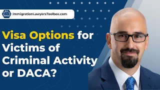 Visa Options for Victims of Criminal Activity or DACA