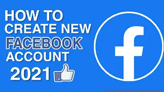 How to Create New FACEBOOK Account | Updated 2021 | Step by Step for Beginners