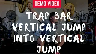 Trap Bar Vertical Jump Into Vertical Jump