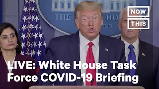 White House Coronavirus Task Force Briefing | LIVE | NowThis