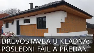 Dřevostavba u Kladna: poslední fail a předání stavby