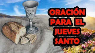 Oración Para El Jueves Santo