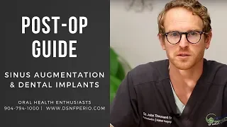 Post-Operative Guide To Sinus Lift Surgery | Dr. John W. Thousand IV