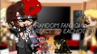 Random Fandoms React To Eachother||FNAF||4/5||GC||200+ SPECIAL||Check description for links}