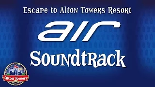 Alton Towers - Air Soundtrack (Includes Announcements)