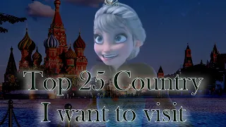 Let It Go~Multilanguage~Top25 Country I want to visit