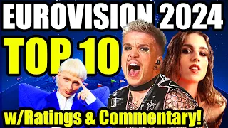 EUROVISION 2024 | MY TOP 10 w/Ratings & Commentary! | After the Rehearsals