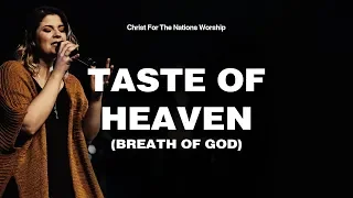 Taste of Heaven (Breath of God) - Laura Souguellis & Christ For The Nations Worship