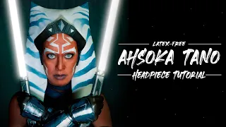 Ahsoka Tano Cosplay Headpiece Tutorial | The Mandalorian