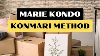 Marie Kondo's Approach to Minimalism and Decluttering - What It Is and How To Do It