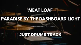 Meat Loaf - Paradise by the Dashboard Light (just drums)