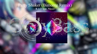 R I O Ft. Nicco - Party Shaker (BIMONTE Remix) | BassBoosted