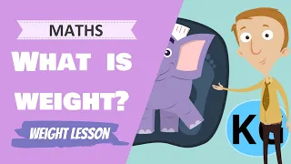 Maths - What is weight? (Primary School Maths Lesson)