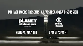 Michael Moore Presents: A Livestream Discussion and Q&A With Extinction Rebellion