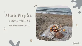 ☺︎ 冷門英文歌單 [𝗣𝗹𝗮𝘆𝗹𝗶𝘀𝘁]｜Chill Vibes ➁｜放鬆通勤的音樂 Relax & Commute English Songs Playlist 🏝