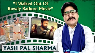 South Industry Works Faster Than Bollywood | Yash Pal Sharma On South Industry | Rowdy Rathore