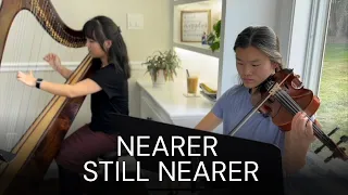 Nearer Still Nearer | Violin & Harp Duet