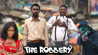 THE ROBBERY (YawaSkits, Episode 95)