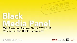 Facts vs. Fiction About COVID-19 Vaccines in the Black Community