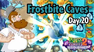 Plants vs Zombies 2: Reflourished | Frostbite Caves Day 20