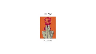 JUNG - Wasteland (Audio)