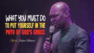 THE GRACE OF GOD WILL WORK FOR YOU - APOSTLE JOSHUA SELMAN