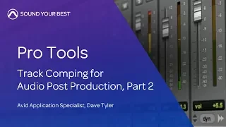 Pro Tools: Track Comping for Audio Post (part 2)