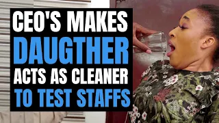 Ceo's Daughter Acts Like Cleaner To Test Employees | Moci Studios