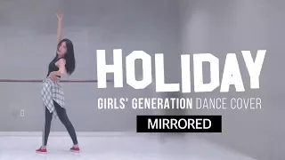 소녀시대(Girls' Generation) "홀리데이(Holiday)" 댄스커버 | DANCE COVER MIRRORED @MTY CREW