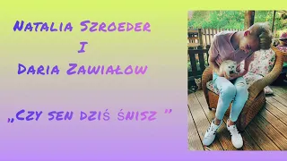 Natalia Szroeder Daria Zawiałow - ,,Czyj sen dziś śnisz?"// Cover Adiios