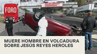 Vuelca auto en Tlalnepantla, muere conductor - Las Noticias