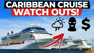Caribbean Cruise Watch Outs. 7 Things The Brochures Don’t Warn You About