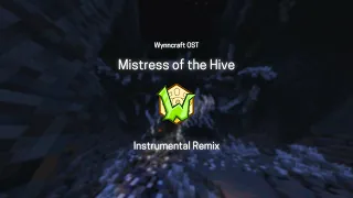 Wynncraft OST - Mistress of the Hive (Instrumental Remix)