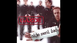 Ne mogu ti reći zbogom, Gazde (2001. , © CROATIA RECORDS)