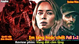 Chỉ cần phát ra Tiếng Động sẽ bị Quái Vật ăn Thịt - review phim Vùng Đất Câm Lặng | a quiet place