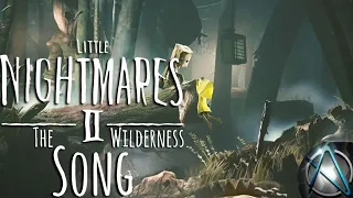 LITTLE NIGHTMARES II SONG - "The Wilderness" by Alpha25 (feat. Senchu)