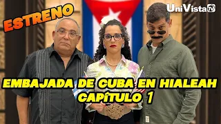 La Embajada de Cuba en Hialeah - Capítulo 1 I UniVista TV