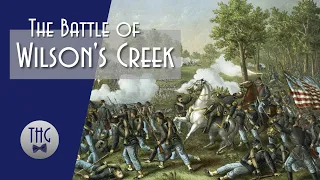 The Battle of Wilson's Creek and the Fight for Missouri