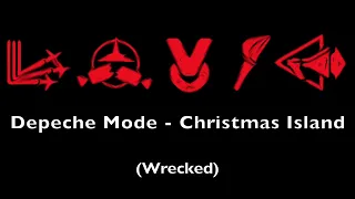 Depeche Mode   Christmas Island (Wrecked)