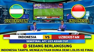 🔴 LANGSUNG • LIVE 21:00 WIB !! TIMNAS INDONESIA VS UZBEKISTAN • LAGA SEMIFINAL PIALA ASIA U23 2024..