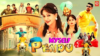 MySelf Pendu | Full Movie | Latest Punjabi Movies 2023 | Preet Harpal | Jaswinder Bhalla, Upasana