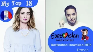 Destination Eurovision 2018 (France) ~ My Top 18