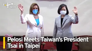 Pelosi Meets Taiwan's President Tsai in Taipei | TaiwanPlus News