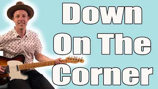 Down On The Corner Guitar Lesson (CCR)