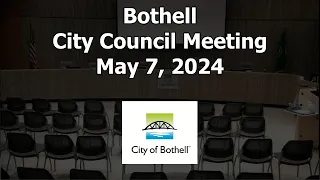 Bothell City Council Meeting - May 7, 2024