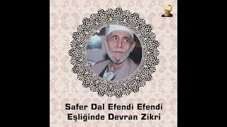 Safer Dal Efendi - Ahmedim Ahmed Ceddim Muhammed - Cerrahi Zikir