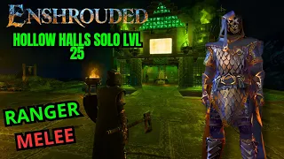 ENSHROUDED - HOW TO SOLO HOLLOW HALLS LVL 25 - Ranger/Melee Build