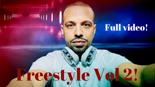 Freestyle Vol 2! Full video! Subscribe to the channel!