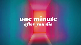What Happens One Minute After You Die? - A Life.Church Message Series